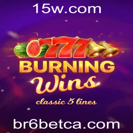 BurningWins: Descubra as Emoções e Regras do Jogo com BR6bet